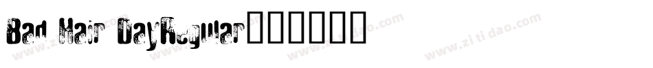 Bad Hair DayRegular字体转换